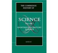 The Cambridge History of Science Volume 4 EighteenthCentury Science - Cambridge University Press - Cambridge University Press - Livre en Anglais - Paperba Cambridge University PressCambridge Universit
