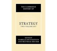 The Cambridge History of Strategy – Coffret 2 volumes reliés – Cambridge University Press