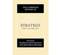 The Cambridge History of Strategy – Coffret 2 volumes reliés – Cambridge University Press