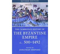The Cambridge History of the Byzantine Empire c.500-1492 – Cambridge University Press