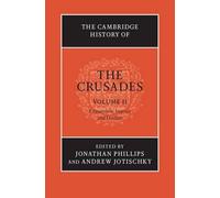 The Cambridge History of the Crusades: Volume 2, Crusade and Settlement