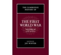 The Cambridge History Of The First World War, Volume 3