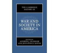 The Cambridge History of War and Society in America