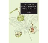 The Cambridge Illustrated Glossary of Botanical Terms Clive King, Michael Hickey (Auteur)