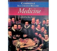 The Cambridge Illustrated History of Medicine