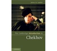 The Cambridge Introduction to Chekhov - Loehlin James N. University of Texas Austin - Cambridge University Press - Livre en Anglais - Hardback Loehlin James N. University of Texas AustinLoehlin James