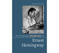 The Cambridge Introduction to Ernest Hemingway - Michael Thurston - Cambridge University Press - ebook (ePub) - Livre