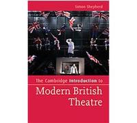 The Cambridge Introduction to Modern British Theatre, Cambridge Introductions to Literature Simon Shepherd (Auteur)
