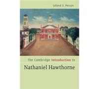 The Cambridge Introduction to Nathaniel Hawthorne, Cambridge Introductions to Literature Leland S. Person (Auteur)