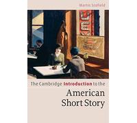The Cambridge Introduction to the American Short Story
