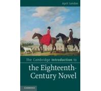The Cambridge Introduction To The Eighteenth-Century Novel