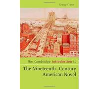 The Cambridge Introduction To The Nineteenth-Century American Novel