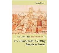 The Cambridge Introduction to the Nineteenth-Century American Novel, Cambridge Introductions to Literature Gregg D. Crane (Auteur)