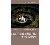 The Cambridge Introduction to Theatre and Literature of the Absurd