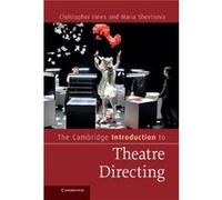 The Cambridge Introduction to Theatre Directing - Shevtsova Maria Goldsmiths University of London - Cambridge University Press - Livre en Anglais - Hardba Shevtsova Maria Goldsmiths University of Lond
