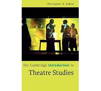 The Cambridge Introduction To Theatre Studies