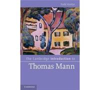 The Cambridge Introduction to Thomas Mann - Kontje Todd University of California San Diego - Cambridge University Press - Livre en Anglais - Hardback Kontje Todd University of California San DiegoKont