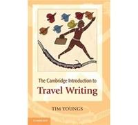 The Cambridge Introduction to Travel Writing - Tim Nottingham Trent University Youngs - Cambridge University Press - Livre en Anglais - Paperback Tim Nottingham Trent University YoungsTim Nottingham T