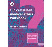 The Cambridge Medical Ethics Workbook