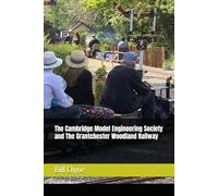The Cambridge Model Engineering Society and The Grantchester Woodland Railway