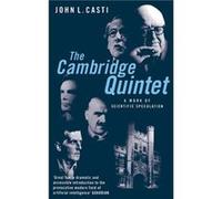 The Cambridge Quintet - John L. Casti - Little Brown Book Group - Livre en Anglais - Paperback John L. CastiJohn L. Casti (Auteur)