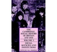 The Cambridge Social History Of Britain, 1750 1950