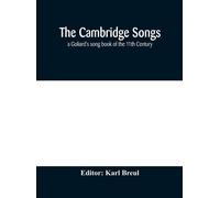 The Cambridge Songs; A Goliard's Song Book Of The 11th Century