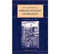 The Cambridge Urban History of Britain, 1540-1840, The Cambridge Urban History of Britain