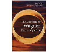 The Cambridge Wagner Encyclopedia