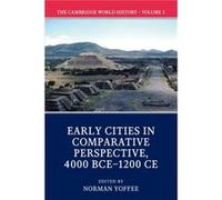 The Cambridge World History Volume 3 Early Cities in Comparative Perspective 4000 BCE1200 CE Unknown (Auteur)