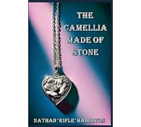 The Camellia Made of Stone