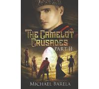 The Camelot Crusades: Part II