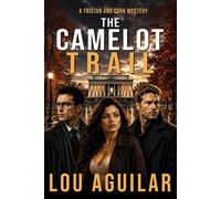 The Camelot Trail - Lou Aguilar - Auto-Édition - ebook (ePub) - Livre