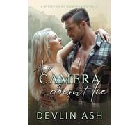 The Camera Doesn't Lie: (Bitter Root Montana Series Book Two-A Novella)