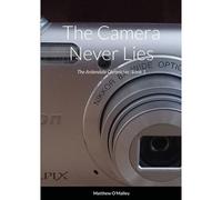 The Camera Never Lies