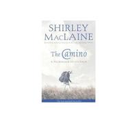 The Camino: A Pilgrimage Of Courage