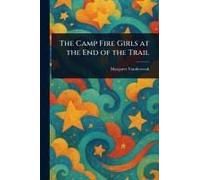 The Camp Fire Girls At The End Of The Trail