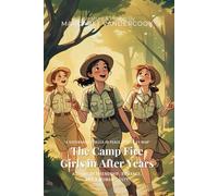 The Camp Fire Girls in After Years By Margaret Vandercook (Illustrated & Annotated): A Story of Friendship, Romance, and a Woman's Duty