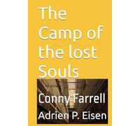 The Camp of the lost Souls: Conny Farrell