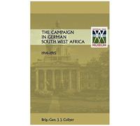 The Campaign In German South West Africa. 1914-1915.