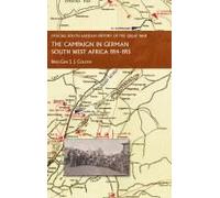 The Campaign In German South West Africa. 1914-1915