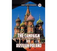 The Campaign In Russian Poland