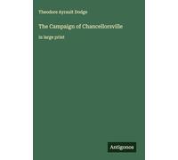 The Campaign of Chancellorsville: in large print