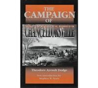 The Campaign of Chancellorsville Theodore Ayrault Dodge (Auteur)