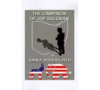The Campaign Of Joe Sullivan