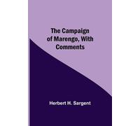 The Campaign Of Marengo, With Comments