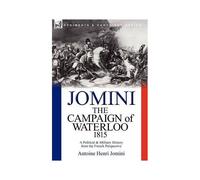 The Campaign Of Waterloo, 1815