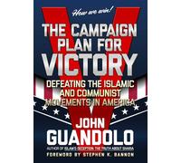 The Campaign Plan for Victory Defeating the Islamic and Communist Movements in America - John Guandolo - War Room Books - ebook (ePub) - Livre