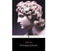 The Campaigns of Alexander, Penguin Classics Series Flavius Arrianus (Auteur)