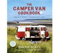 Le livre de cuisine du van aménagé – La vie sur 4 roues, cuisiner sur 2 feux
